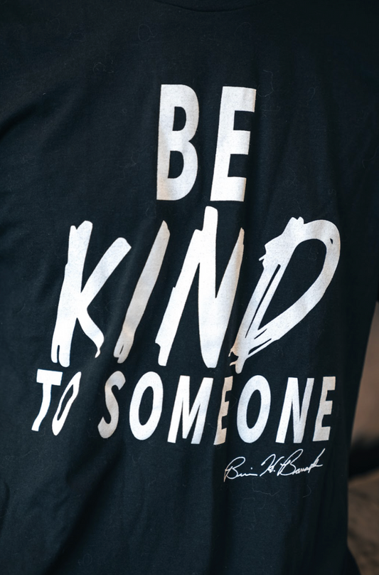 Be Kind To Someone Tee - Limited Sizes